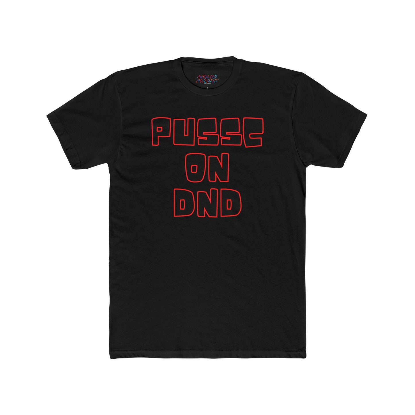 Awk Pussc On DND Tee