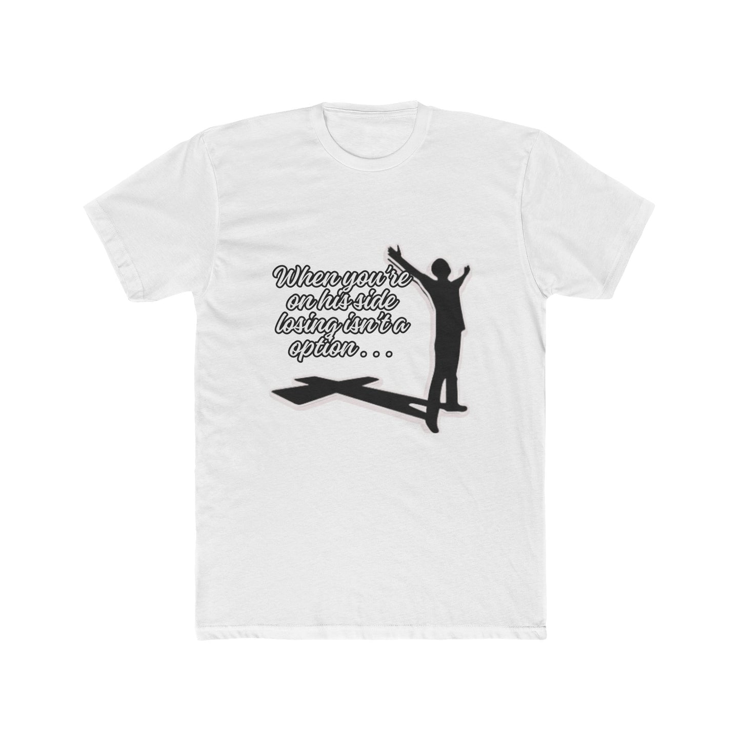 Losing isn't a option Tee