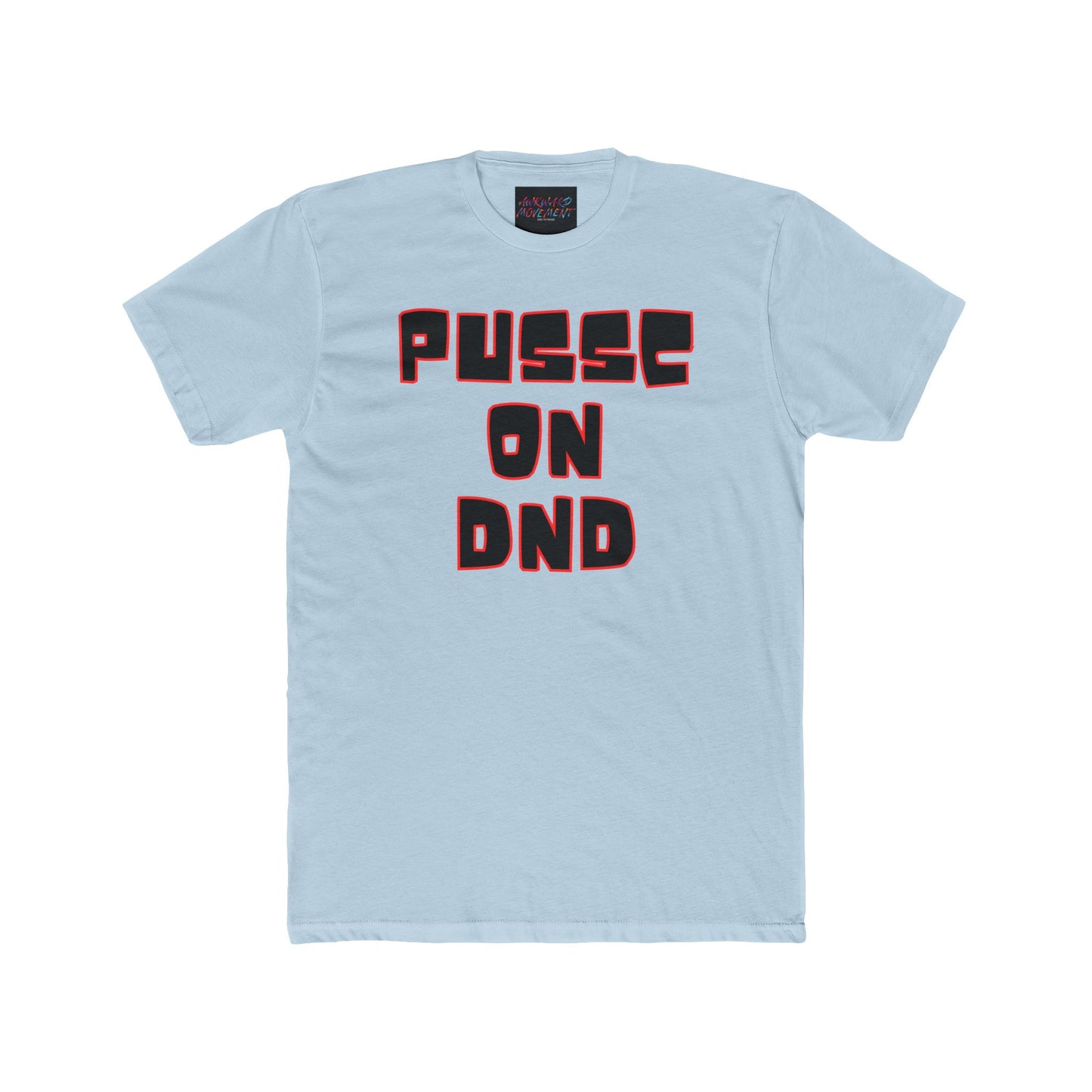 Awk Pussc On DND Tee