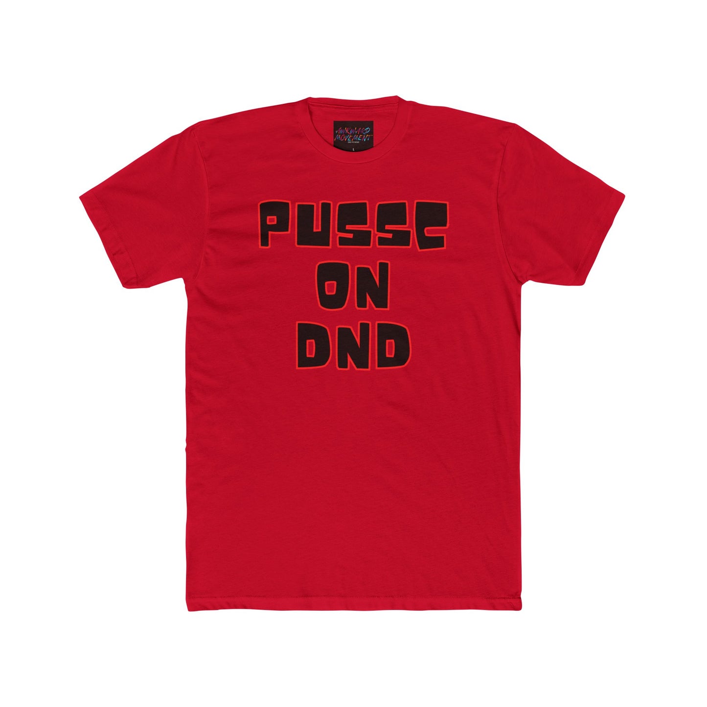 Awk Pussc On DND Tee
