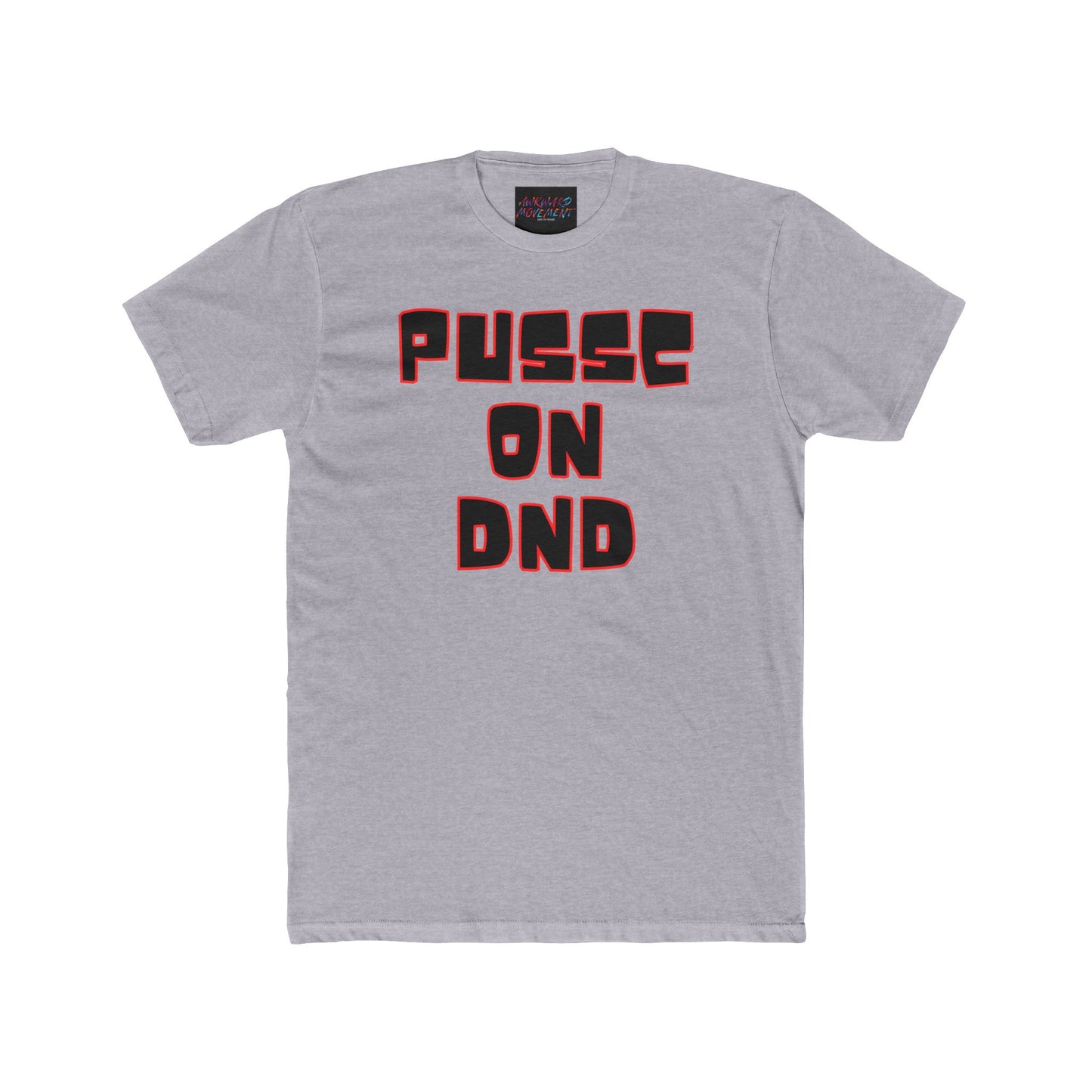 Awk Pussc On DND Tee