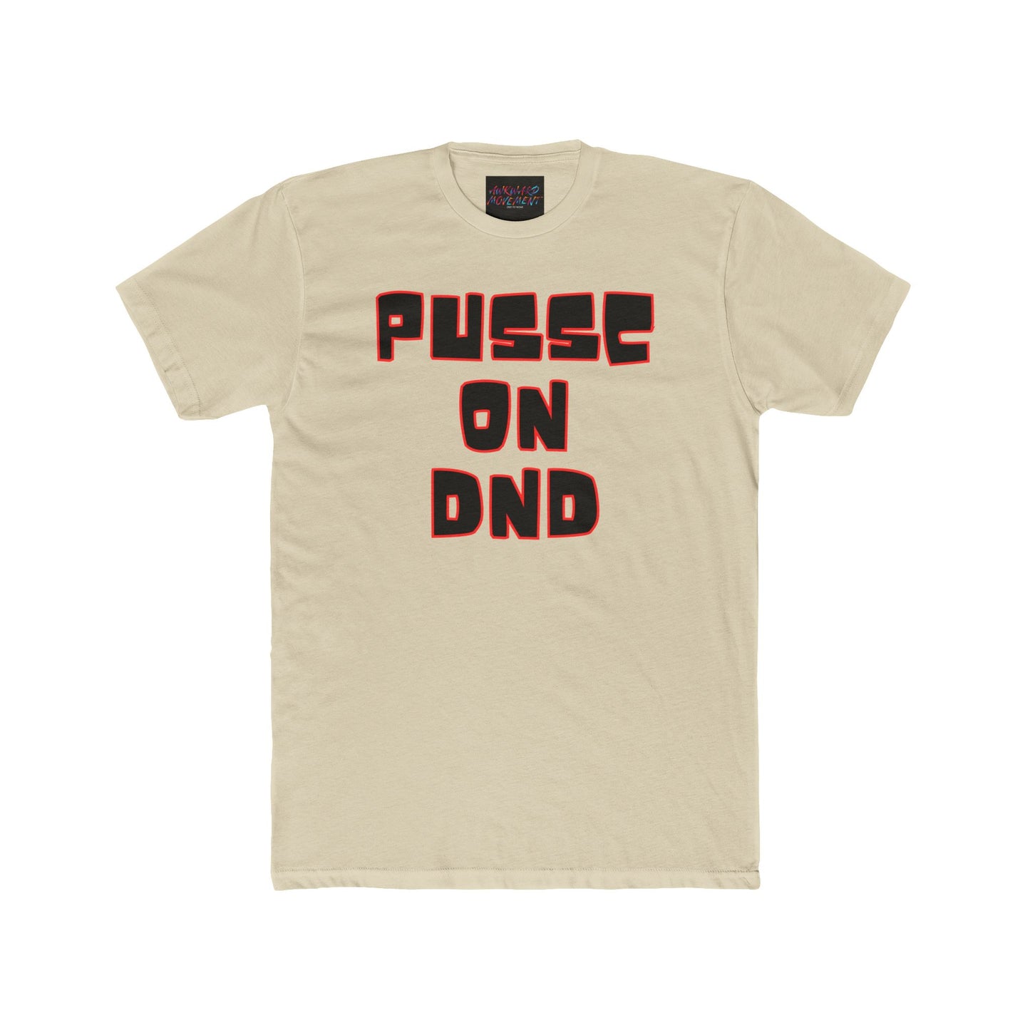 Awk Pussc On DND Tee