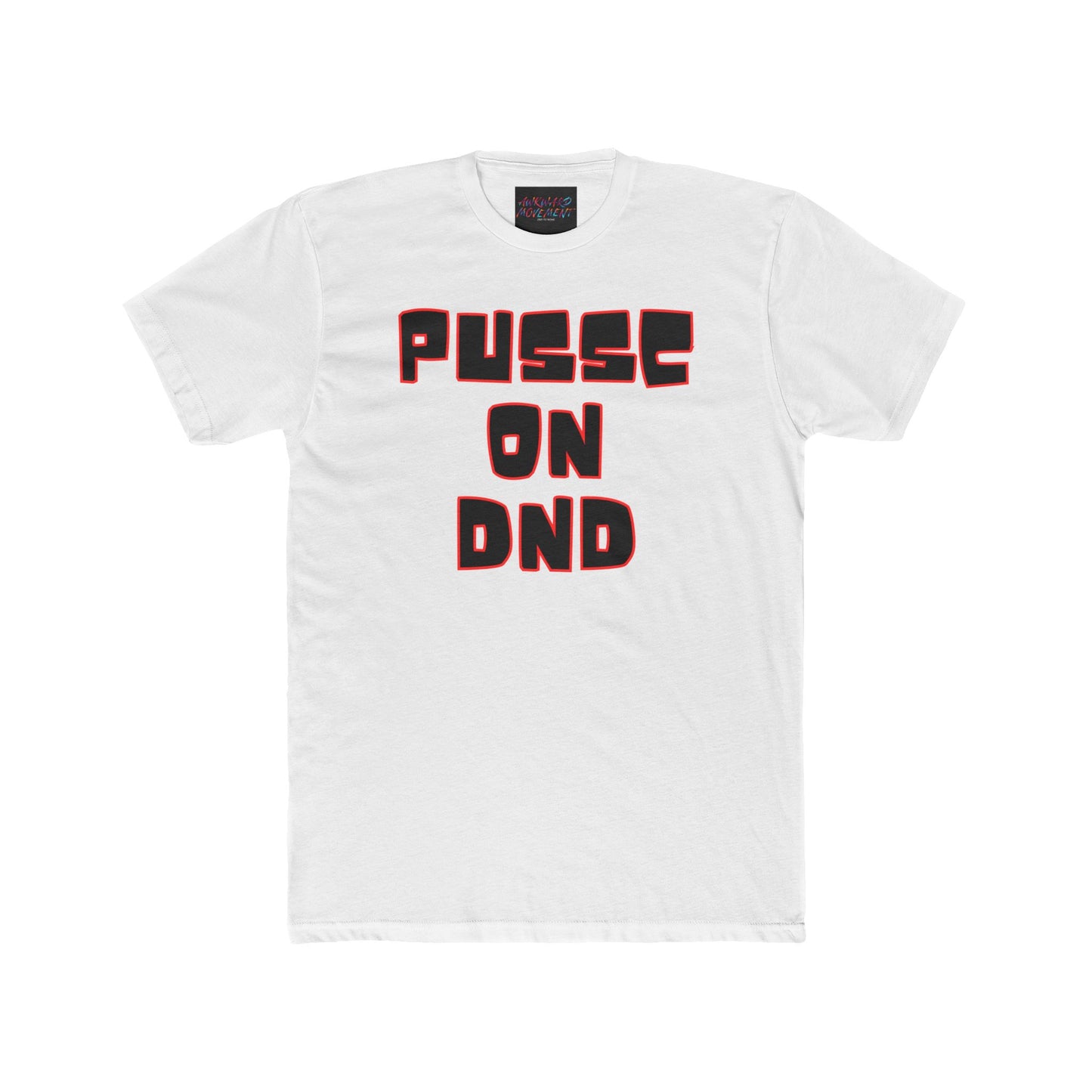 Awk Pussc On DND Tee
