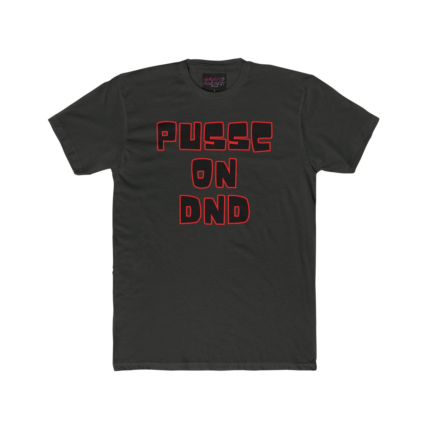 Awk Pussc On DND Tee