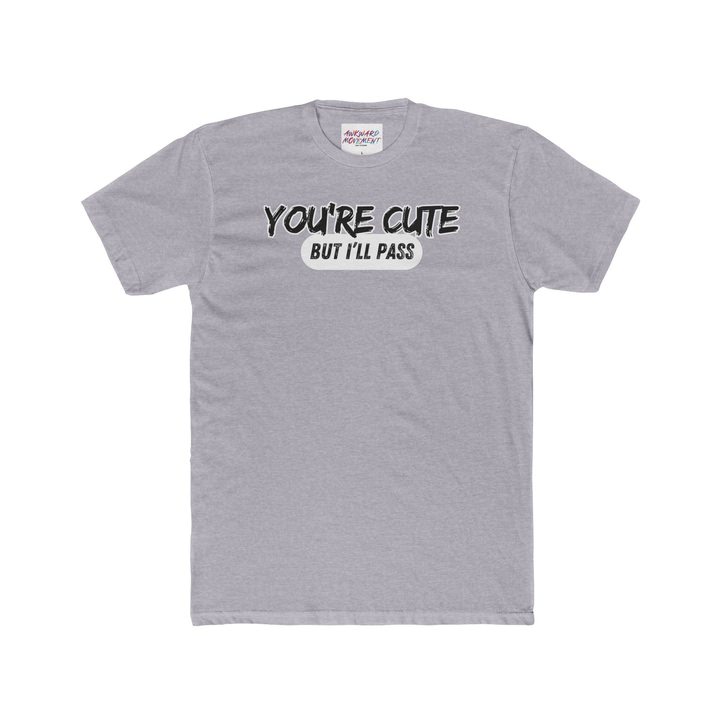 Awkward I'll Pass Tee