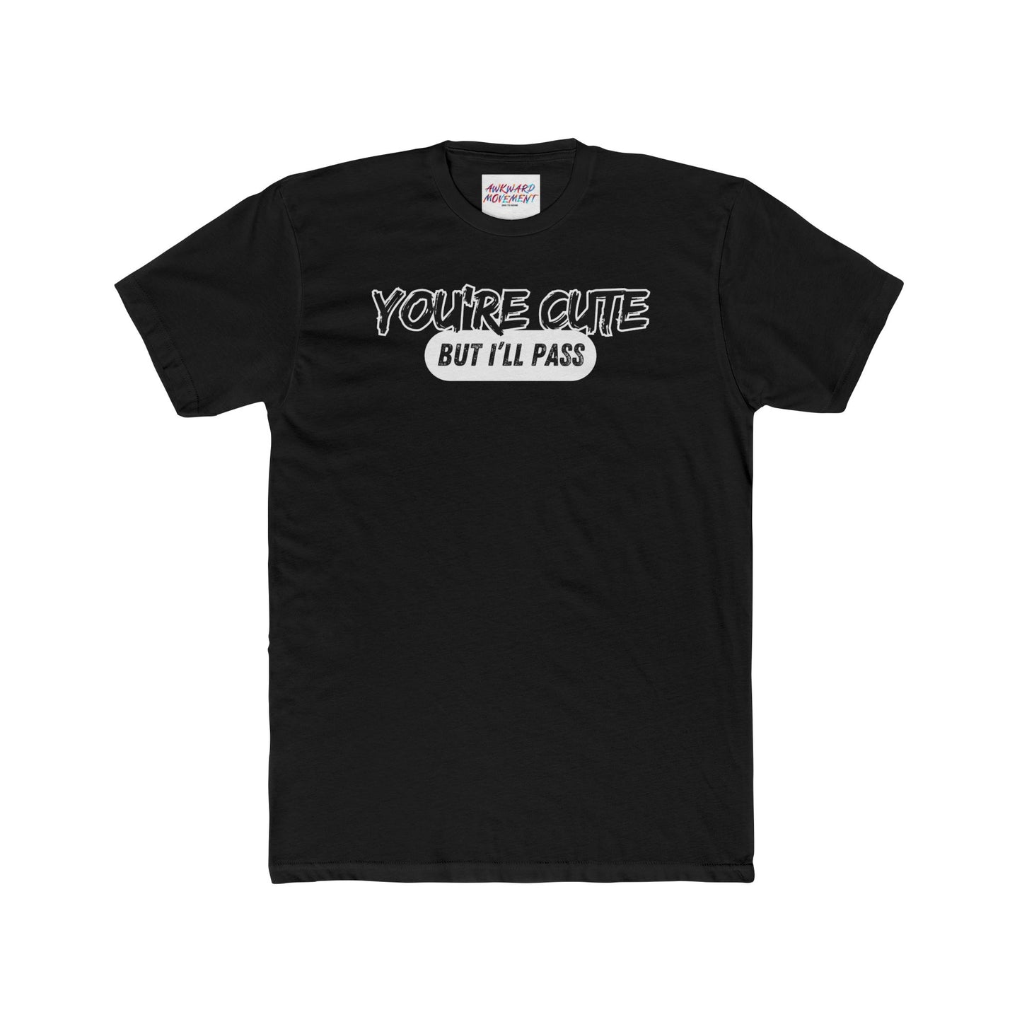 Awkward I'll Pass Tee