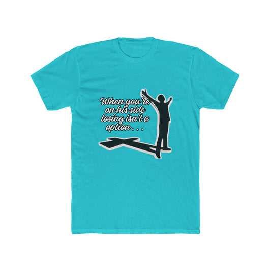 Losing isn't a option Tee